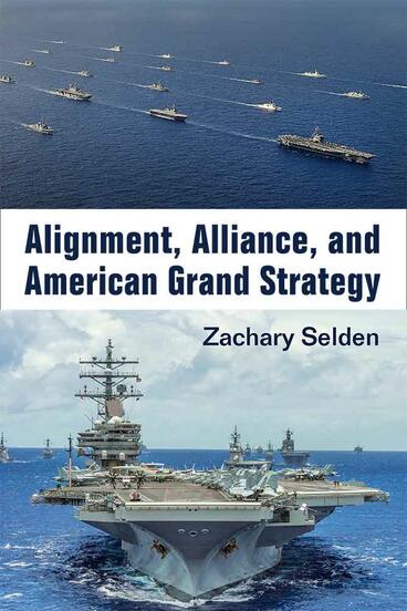 Cover of Alignment, Alliance, and American Grand Strategy