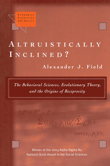 Cover of Altruistically Inclined? - The Behavioral Sciences, Evolutionary Theory, and the Origins of Reciprocity