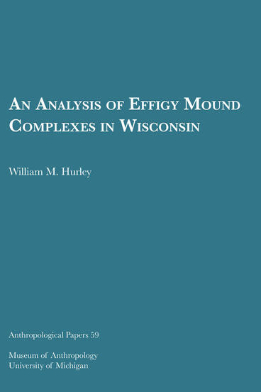 Cover of An Analysis of Effigy Mound Complexes in Wisconsin