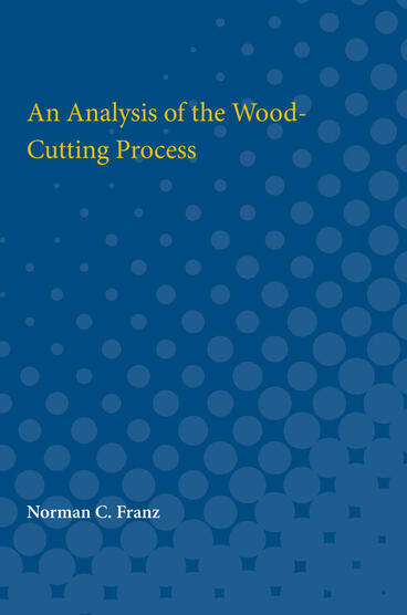 Cover of An Analysis of the Wood-Cutting Process