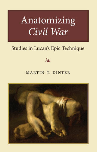 Cover of Anatomizing Civil War - Studies in Lucan's Epic Technique