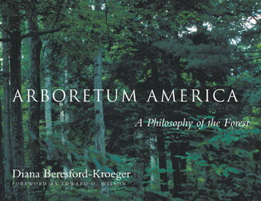 Cover of Arboretum America - A Philosophy of the Forest