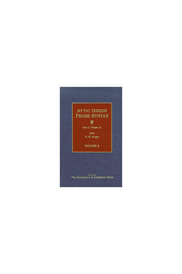 Cover of Attic Greek Prose Syntax - Revised and Expanded in English, Volume 2