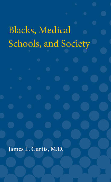 Cover of Blacks, Medical Schools, and Society