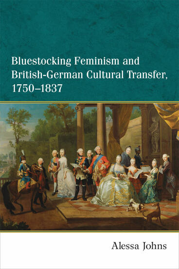 Cover of Bluestocking Feminism and British-German Cultural Transfer, 1750-1837