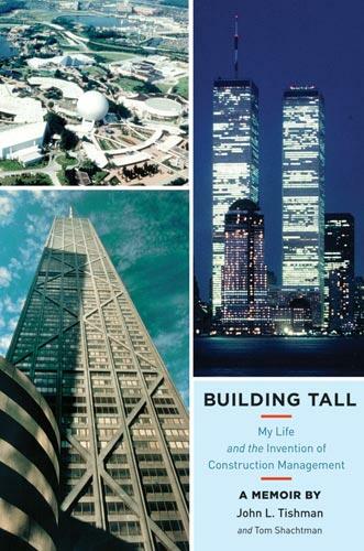 Cover of Building Tall - My Life and the Invention of Construction Management