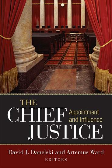 Cover of The Chief Justice - Appointment and Influence