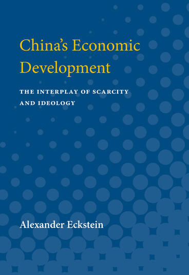 Cover of China's Economic Development - The Interplay of Scarcity and Ideology