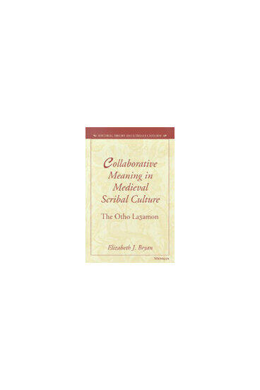 Cover of Collaborative Meaning in Medieval Scribal Culture - The Otho La3amon