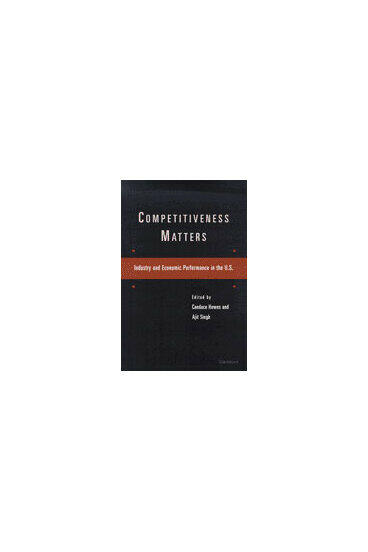 Cover of Competitiveness Matters - Industry and Economic Performance in the U.S.