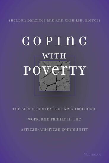 Cover of Coping With Poverty - The Social Contexts of Neighborhood, Work, and Family in the African-American Community