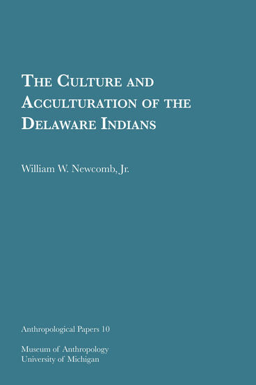 Cover of The Culture and Acculturation of the Delaware Indians