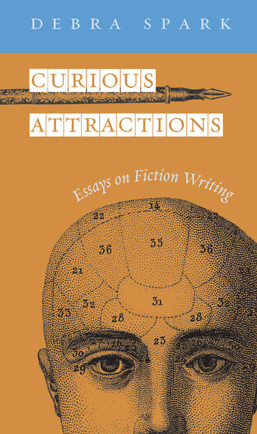 Cover of Curious Attractions - Essays on Fiction Writing
