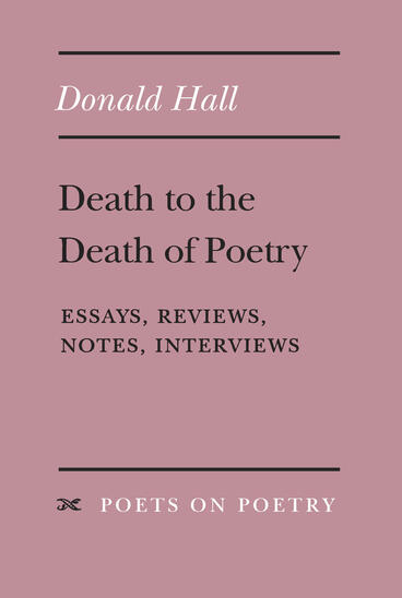 Cover of Death to the Death of Poetry - Essays, Reviews, Notes, Interviews