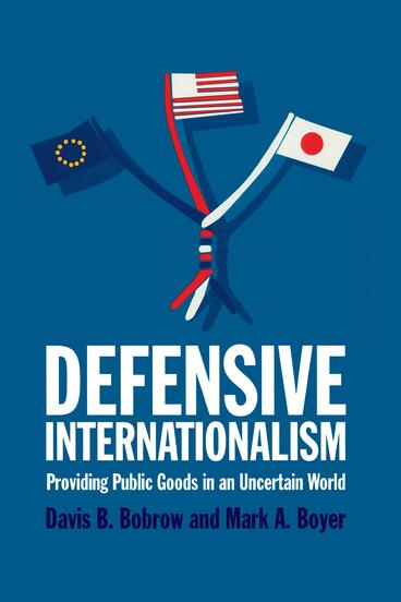 Cover of Defensive Internationalism - Providing Public Goods in an Uncertain World