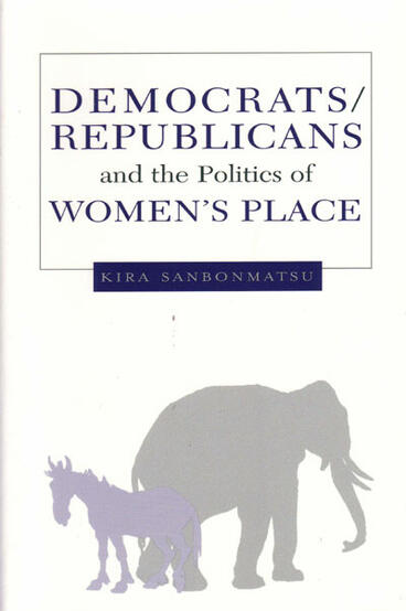 Cover of Democrats, Republicans, and the Politics of Women's Place