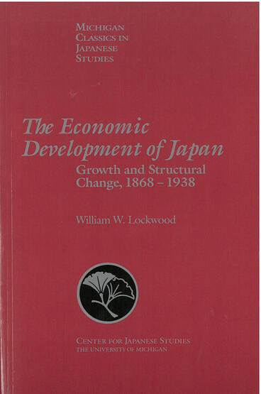 Cover of The Economic Development of Japan - Growth and Structural Change, 1868-1938