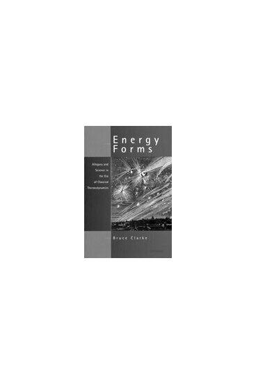Cover of Energy Forms - Allegory and Science in the Era of Classical Thermodynamics