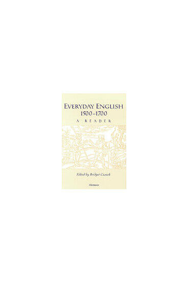 Cover of Everyday English 1500-1700 - A Reader