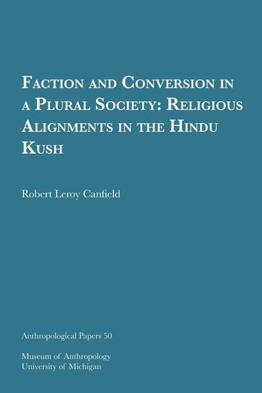 Cover of Faction and Conversion in a Plural Society - Religious Alignments in the Hindu Kush