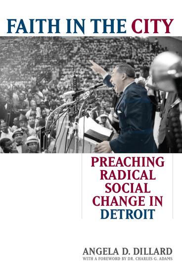Cover of Faith in the City - Preaching Radical Social Change in Detroit