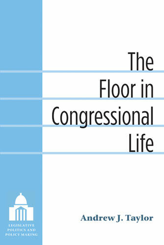 Cover of The Floor in Congressional Life