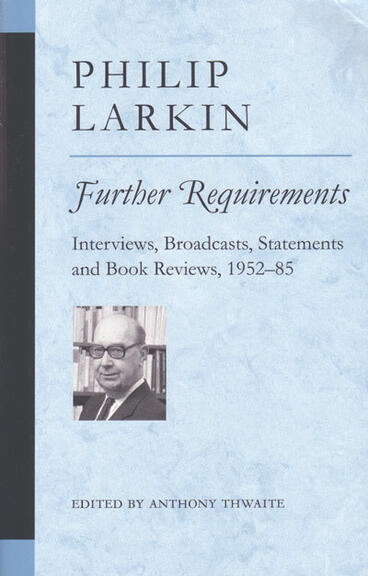 Cover of Further Requirements - Interviews, Broadcasts, Statements and Book Reviews, 1952-85