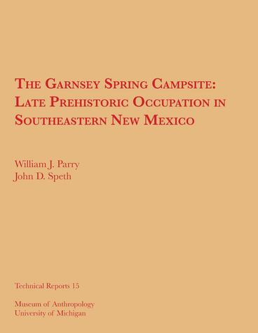 Cover of The Garnsey Spring Campsite - Late Prehistoric Occupation in Southeastern New Mexico