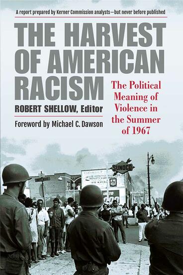 Cover of The Harvest of American Racism - The Political Meaning of Violence in the Summer of 1967