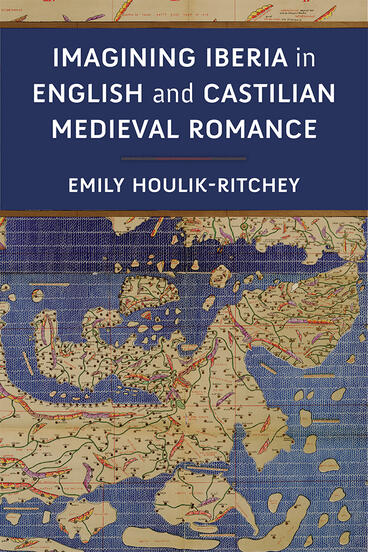 Cover of Imagining Iberia in English and Castilian Medieval Romance