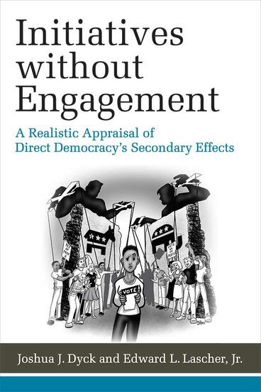 Cover of Initiatives without Engagement - A Realistic Appraisal of Direct Democracy’s Secondary Effects