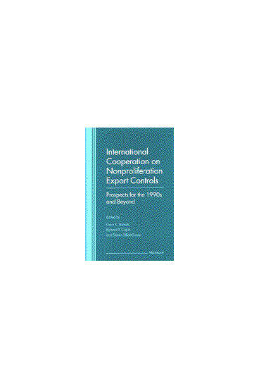 Cover of International Cooperation on Nonproliferation Export Controls - Prospects for the 1990s and Beyond