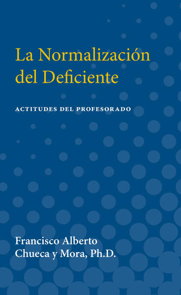 Cover of La Normalizacion del Deficiente - Actitudes del Profesorado (Teachers' Attitudes toward Mainstreaming Handicapped Children in Spain)