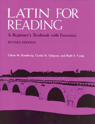 Cover of Latin for Reading - A Beginner's Textbook with Exercises