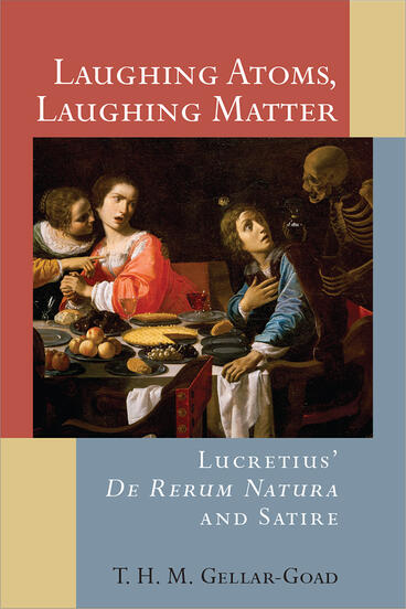Cover of Laughing Atoms, Laughing Matter - Lucretius' De Rerum Natura and Satire