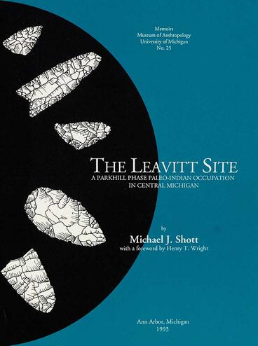 Cover of The Leavitt Site - A Parkhill Phase Paleo-Indian Occupation in Central Michigan