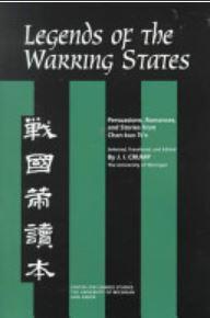 Cover of Legends of the Warring States - Persuasions, Romances, and Stories from &lt;em&gt;Chan-kuo Ts'e&lt;/em&gt;