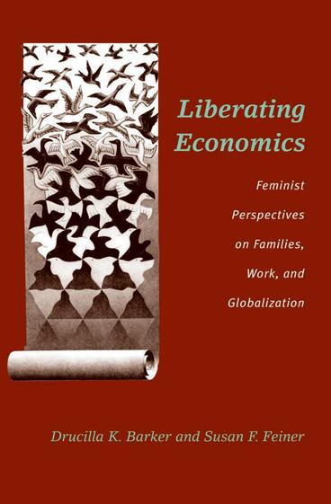 Cover of Liberating Economics - Feminist Perspectives on Families, Work, and Globalization