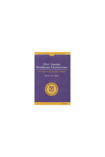 Cover of Libri Annales Pontificum Maximorum - The Origins of the Annalistic Tradition