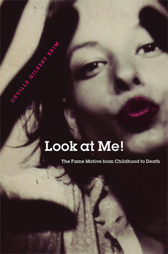 Cover of Look at Me! - The Fame Motive from Childhood to Death