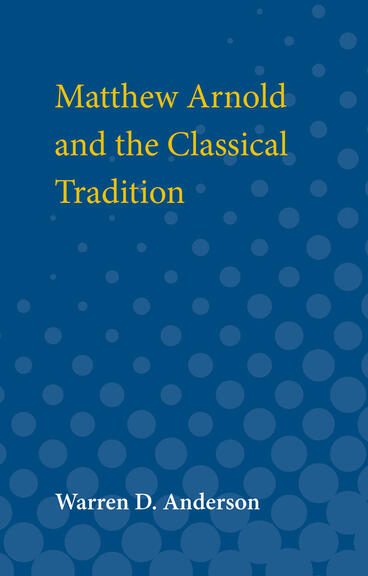 Cover of Matthew Arnold and the Classical Tradition