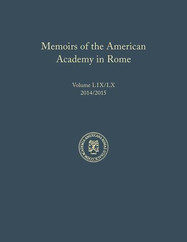 Cover of Memoirs of the American Academy in Rome, Vol. 59 (2014) / 60 (2015)