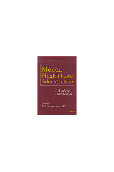 Cover of Mental Health Care Administration - A Guide for Practitioners