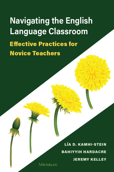 Cover of Navigating the English Language Classroom - Effective Practices for Novice Teachers