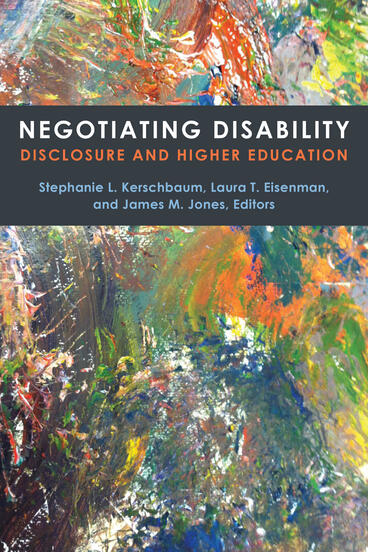 Cover of Negotiating Disability - Disclosure and Higher Education