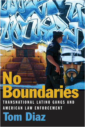 Cover of No Boundaries - Transnational Latino Gangs and American Law Enforcement