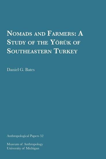Cover of Nomads and Farmers - A Study of the Yo¨ru¨k of Southeastern Turkey