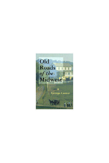 Cover of Old Roads of the Midwest