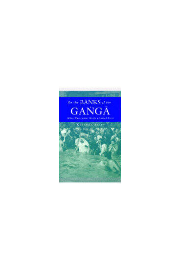 Cover of On the Banks of the Ganga - When Wastewater Meets a Sacred River