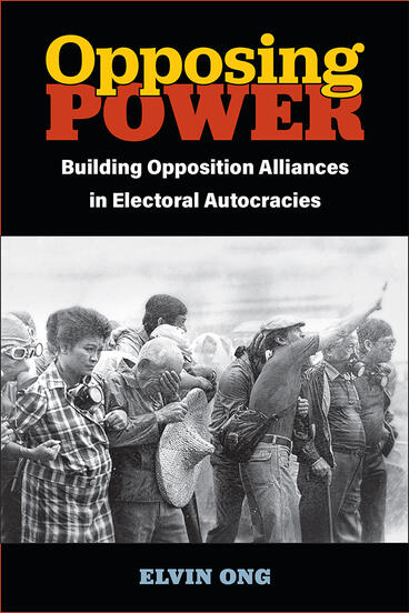 Cover of Opposing Power - Building Opposition Alliances in Electoral Autocracies